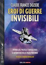 Eroi di guerre invisibili