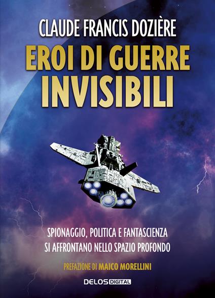 Eroi di guerre invisibili - Claude Françis Dozière - copertina