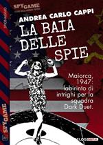 La baia delle spie