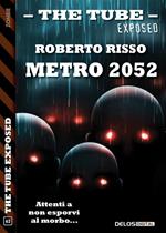 Metro 2052. The tube. Exposed