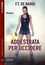 Addestrata per uccidere