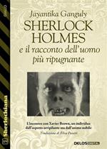 Sherlock Holmes e il racconto dell'uomo più ripugnante