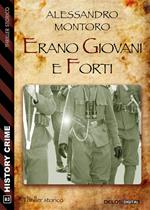 Erano giovani e forti