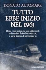 Tutto ebbe inizio nel 1963