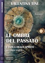 Le ombre del passato. 2 L'isola degli spiriti