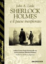 Sherlock Holmes e il paese inesplorato