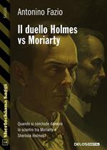 Il duello Holmes vs Moriarty