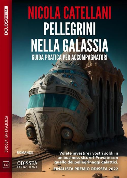 Pellegrini nella galassia. Guida pratica per accompagnatori - Catellani,  Nicola - Ebook - EPUB2 con Adobe DRM