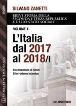 Breve storia della seconda e terza Repubblica dal 1994 al 2018 e dello stato sociale. Vol. 10/1: Breve storia della seconda e terza Repubblica dal 1994 al 2018 e dello stato sociale