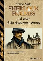 Sherlock Holmes e il caso della deduzione errata