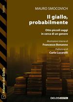 Il giallo, probabilmente. Otto piccoli saggi in cerca di un genere