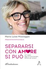 Separarsi con amore si può