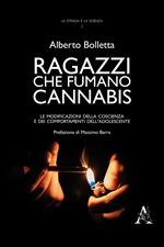 Ragazzi che fumano cannabis. Le modificazioni della coscienza e dei comportamenti dell'adolescente