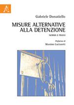 Misure alternative alla detenzione. Norma e prassi