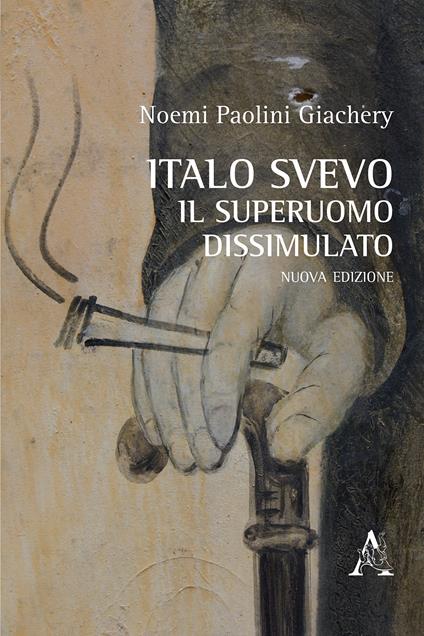 Italo Svevo. Il superuomo dissimulato - Noemi Paolini Giachery - copertina