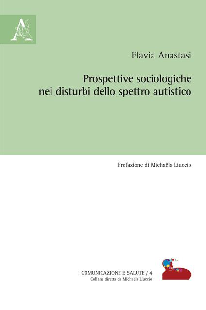 Prospettive sociologiche nei disturbi dello spettro autistico - Flavia Anastasi - copertina