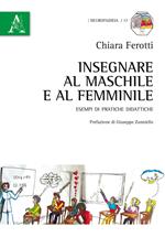 Insegnare al maschile e al femminile. Esempi di pratiche didattiche