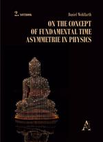 On the concept of fundamental time asymmetrie in physics