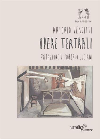 Opere teatrali - Antonio Venditti - ebook