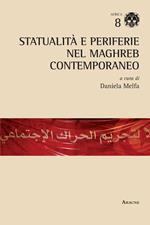 Statualità e periferie nel Maghreb contemporaneo