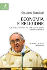 Economia e religione. Alle origini del divario tra Nord e Sud in Europa. Cattolici e Riformati