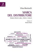 Marca del distributore. Premium private label, tipicità e fedeltà