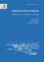 Modificazioni urbane. Architetture e connessioni a Palermo