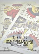 Il patto fra un diavolo e un angelo sulla possibilità di ridare la vita ai morti