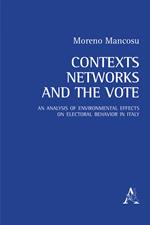 Contexts, networks, and the vote. An analysis of environmental effects on electoral behavior in Italy