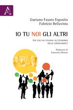 Io tu noi gli altri. Per una via italiana all'economia della condivisione?