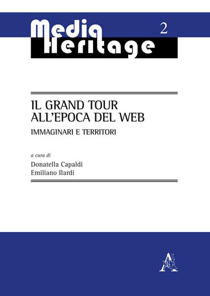 Il Grand Tour all'epoca del web. Immaginari e territorio - copertina