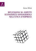 Riflessioni su aspetti economico-manageriali nell'etica d'impresa