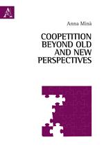 Coopetition beyond old and new perspectives