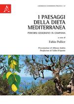 I paesaggi della dieta mediterranea. Percorsi geografici in Campania