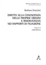 Diritto alla conoscenza delle proprie origini e riservatezza nei rapporti di filiazione