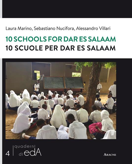 10 schools for Dar Es Salaam-10 scuole per Dar Es Salaam. Testo inglese a fronte - Laura Marino,Sebastiano Nucifora,Alessandro Villari - copertina