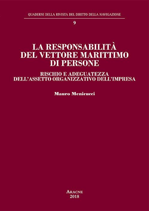 La responsabilità del vettore marittimo di persone. Rischio e adeguatezza dell'assetto organizzativo dell'impresa - Mauro Menicucci - copertina