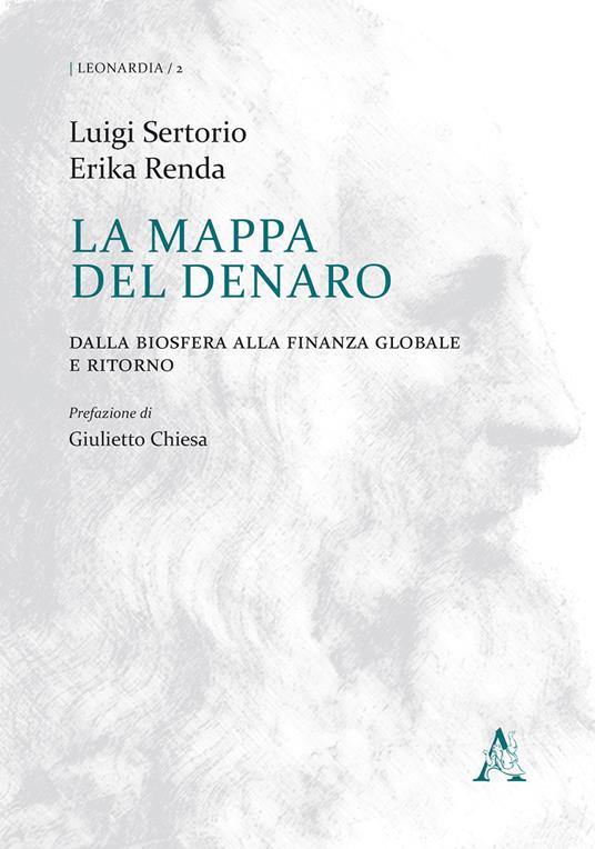 La mappa del denaro. Dalla biosfera alla finanza globale e ritorno - Luigi Sertorio,Erika Renda - copertina