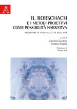 Il Rorschach e i metodi proiettivi come possibilità narrativa. Raccontare sé stessi nelle età della vita