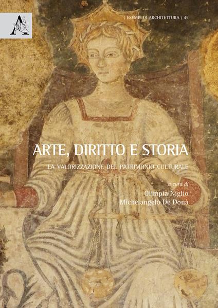 Arte, diritto e storia. La valorizzazione del patrimonio culturale - copertina