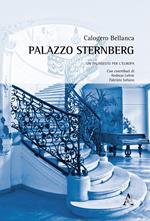 Palazzo Sternberg. Un palinsesto per l'Europa