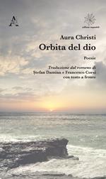 Orbita del dio. Testo romeno a fronte