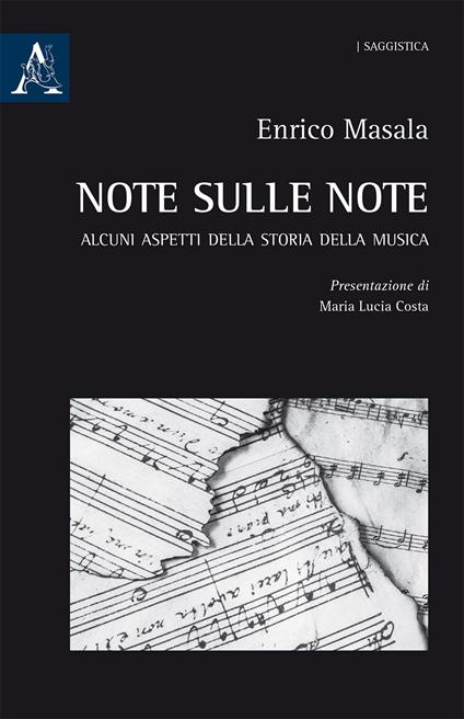 Note sulle note. Alcuni aspetti della storia della musica - Enrico Masala - copertina