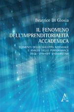 Il fenomeno dell'imprenditorialità accademica. Elementi dello sviluppo aziendale e analisi delle performance degli spin-off universitari