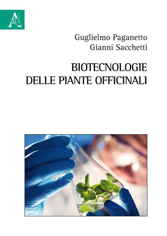 Biotecnologie delle piante officinali - Guglielmo Paganetto,Gianni Sacchetti - copertina