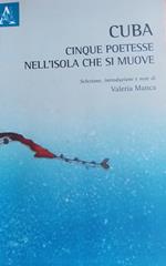 Cuba, l'isola che si muove. Cinque poetesse nell'isola che cambia