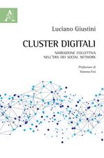 Cluster digitali. Narrazione collettiva nell'era dei social network