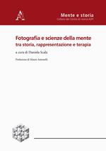 Fotografia e scienze della mente tra storia, rappresentazione e terapia