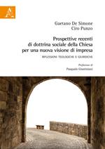 Prospettive recenti di dottrina sociale della chiesa per una nuova visione di impresa. Riflessioni teologiche e giuridiche