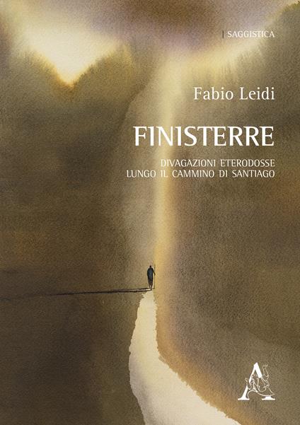 Finisterre. Divagazioni eterodosse lungo il cammino di Santiago - Fabio Leidi - copertina